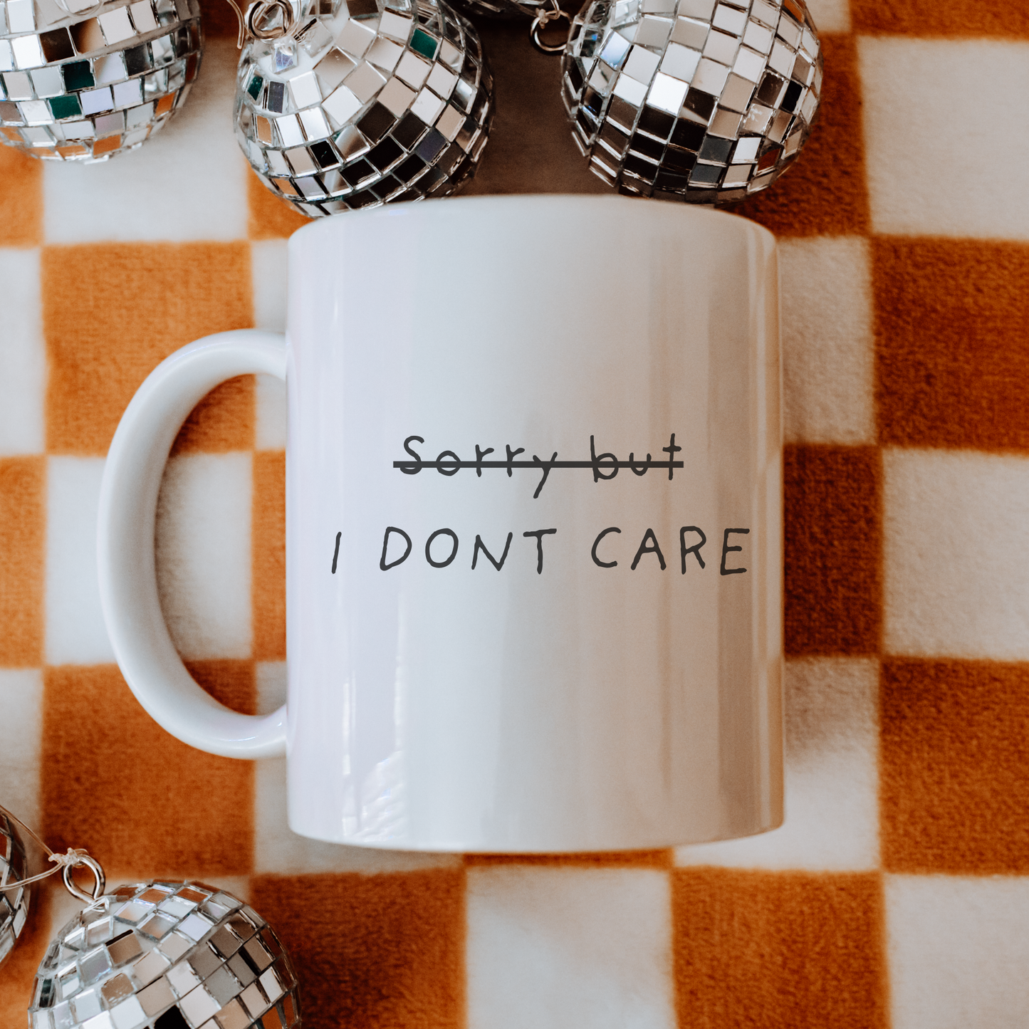 I dont Care Mug